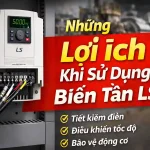 Những Lợi Ích Khi Sử Dụng Biến Tần LS – Giải Pháp Tối Ưu Vận Hành & Tiết Kiệm Điện