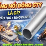 Ống Nối Đồng GTY Là Gì? Cấu Tạo, Quy Cách