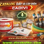 Catalog Dây Và Cáp Điện Cadivi – Tải Catalog Cadivi Mới Nhất
