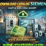 Catalog Siemens Thiết Bị Điện Công Nghiệp – Tải Catalog Siemens Mới Nhất