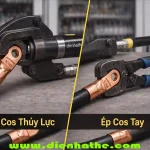 So Sánh Bấm Cos Thủy Lực Và Bấm Tay