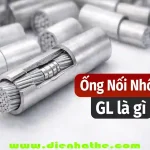 Ống Nối Nhôm GL Là Gì? Cấu Tạo, Quy Cách Và Ứng Dụng Khi Nối Dây Nhôm