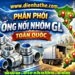 Phân Phối Ống Nối Nhôm GL Toàn Quốc – Ống Nối Dây Nhôm Cho Hệ Thống Điện