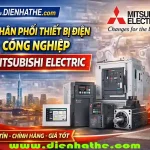 Phân Phối Thiết Bị Điện Công Nghiệp Mitsubishi Electric Tại Việt Nam