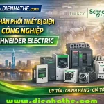 Phân Phối Thiết Bị Điện Công Nghiệp và Tự Động Schneider Electric