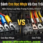 So sánh cos bọc nhựa và cos trần trong tủ điều khiển